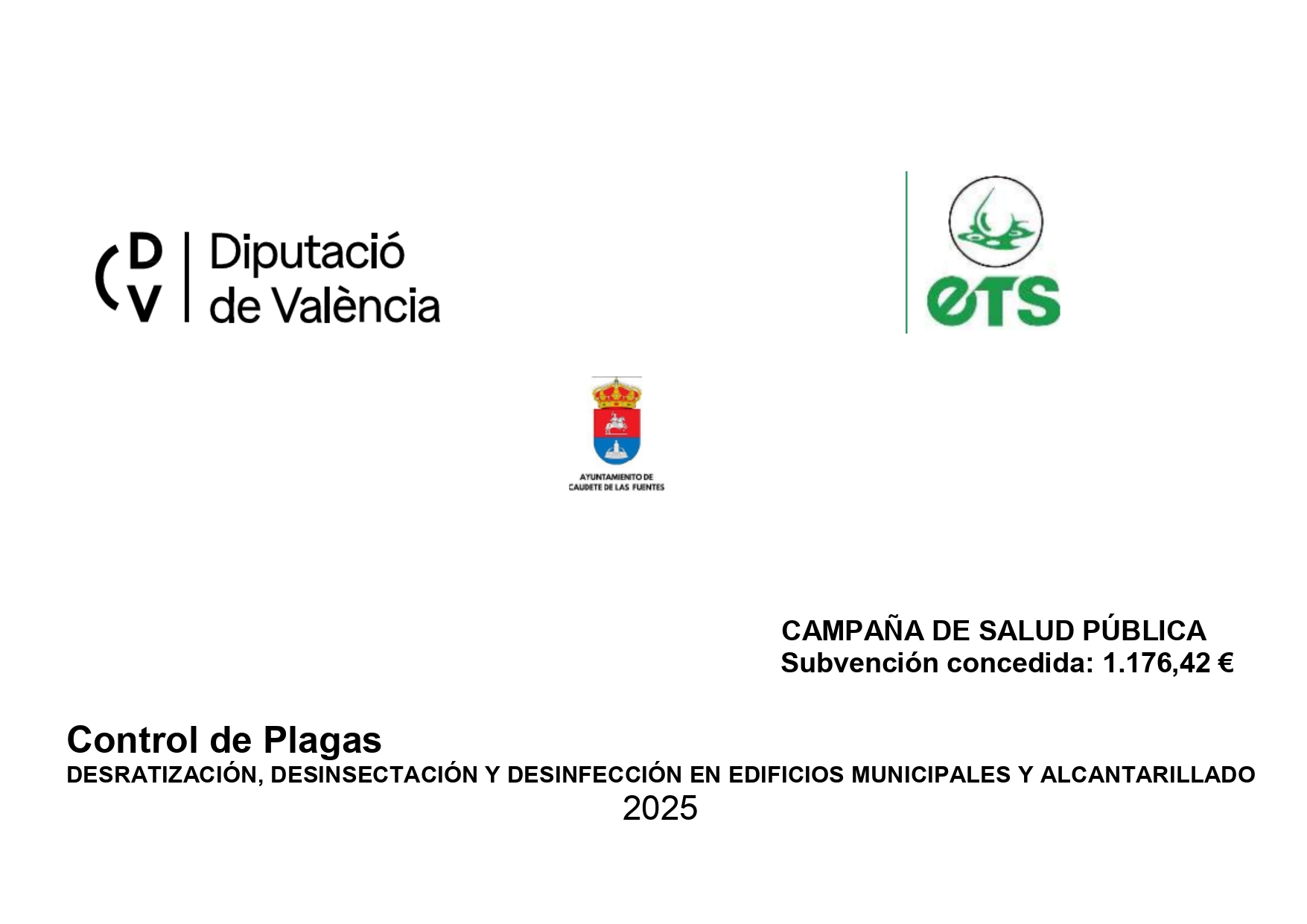 Diputación Provincial de Valencia ha concedido a Ayuntamiento de Caudete de las Fuentes subvenciones destinadas a la realización de campañas de salud pública en el ejercicio 2025.
